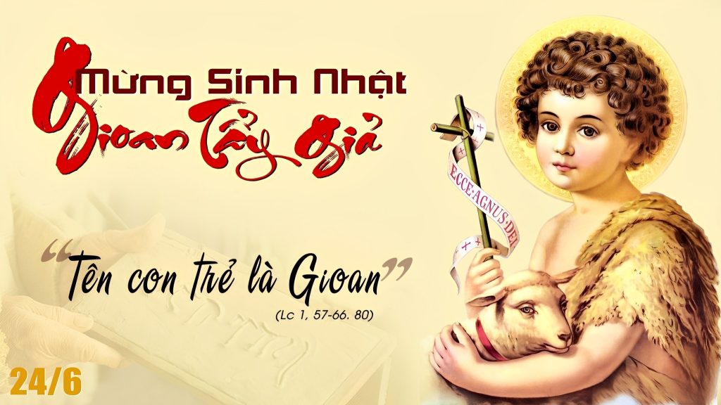 Thánh Gioan Tẩy Giả Lc 1, 57-66.80